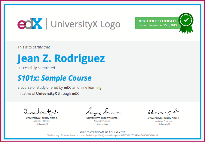 A verified certificate (digital) confirming that a user has completed the course on a specified date. The certificate includes edX's logo and the university's logo, as well as signatures from faculty members involved with the course. There is also a URL that can be used to verify the authenticity of the certificate.